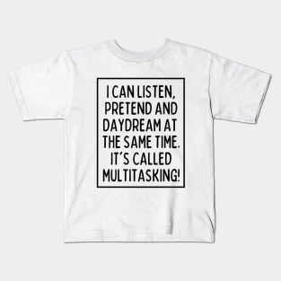 Multitasking is my superpower. What's yours? Kids T-Shirt